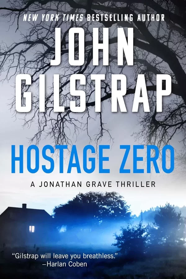 Hostage Zero (Jonathan Grave #2) by John Gilstrap