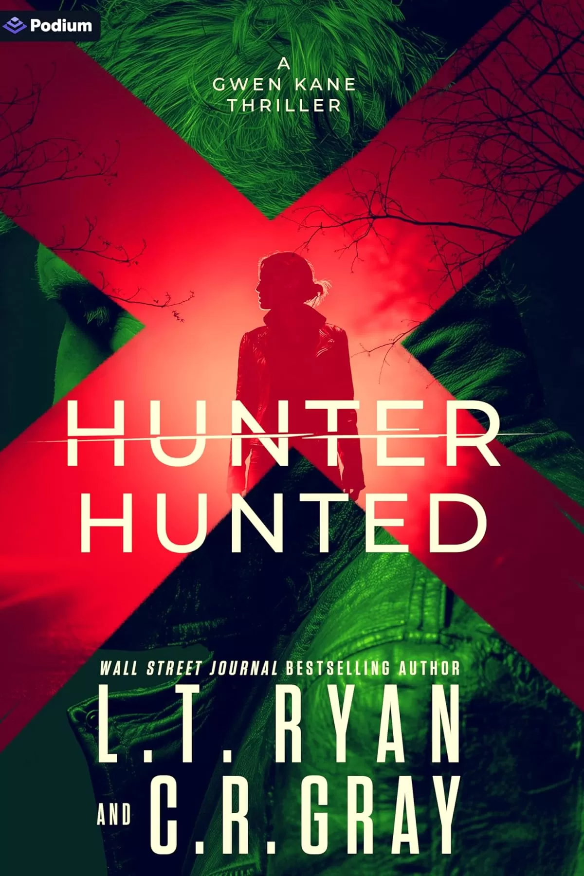 Hunter or Hunted: A Gwen Kane Thriller (Gwen Kane #2) by L.T. Ryan, C.R. Gray