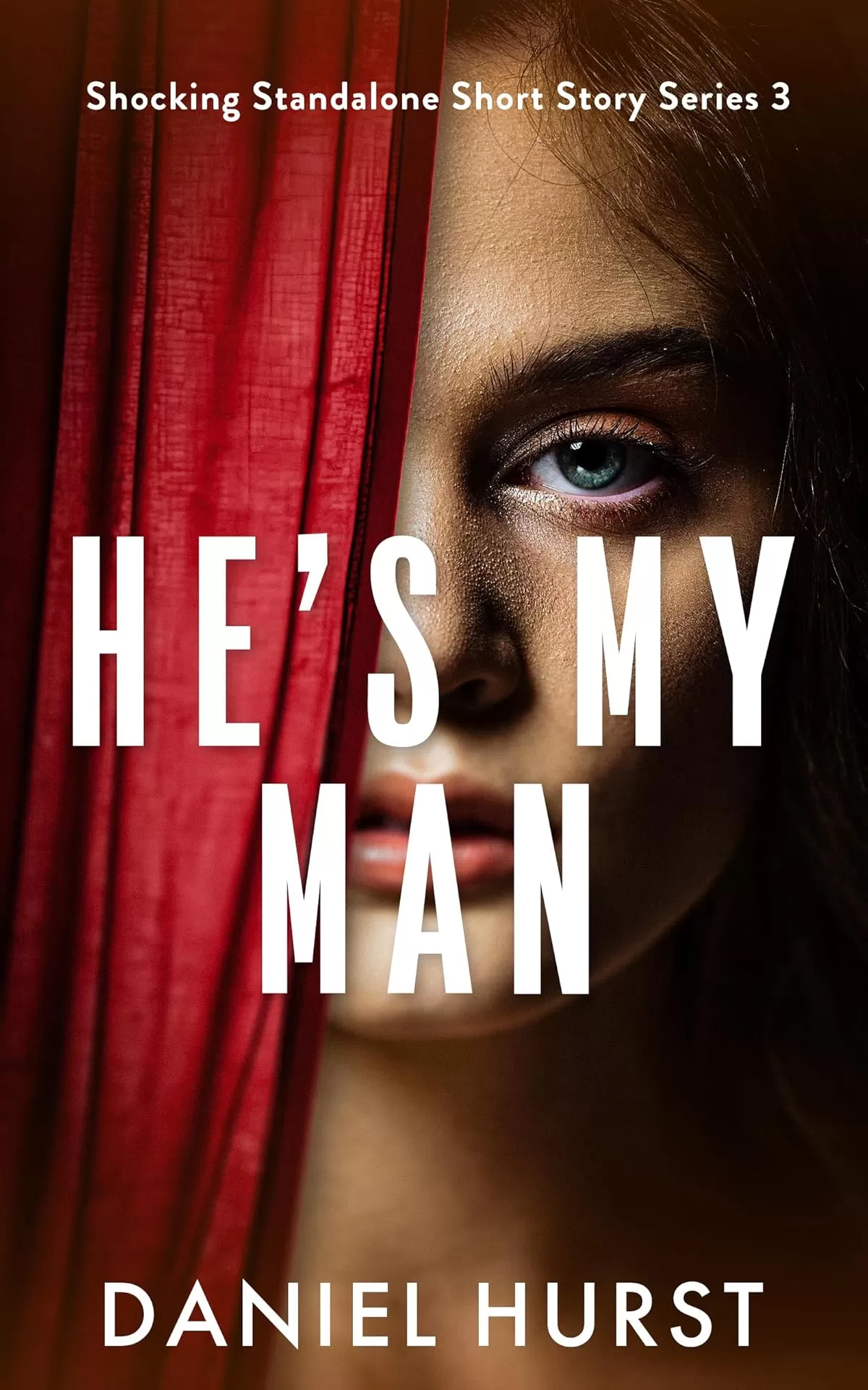 He's My Man (Shocking Standalone Short Story Series #3) by Daniel Hurst