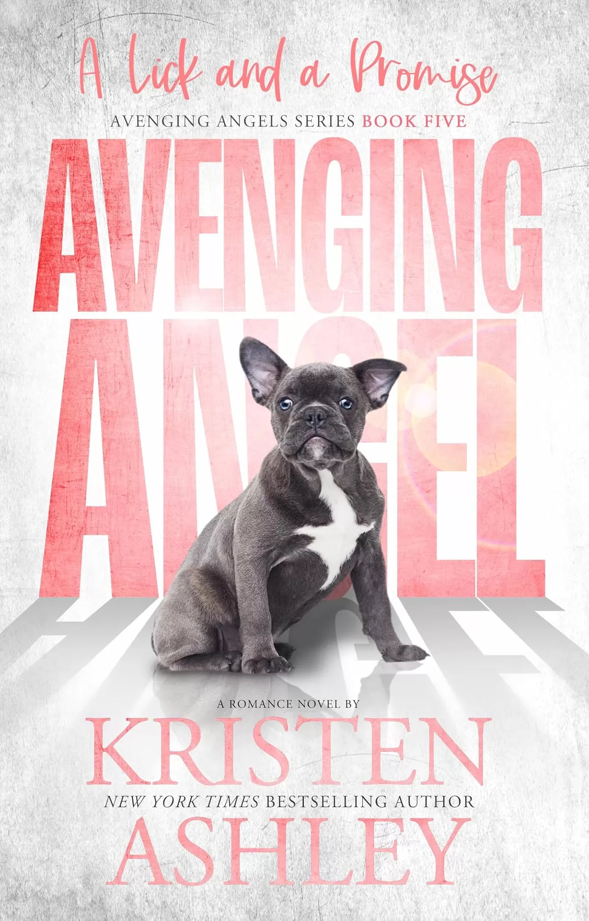 A Lick and a Promise (Avenging Angel #5) by Kristen Ashley