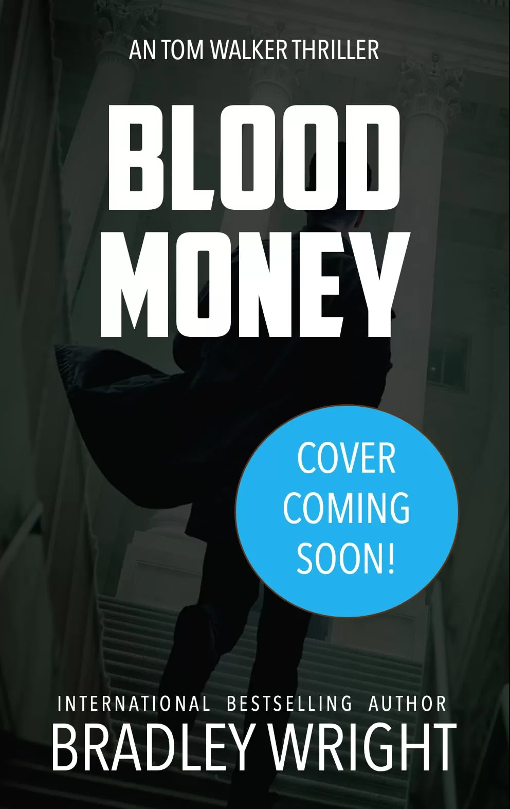 Blood Money (Tom Walker #7) by Bradley Wright