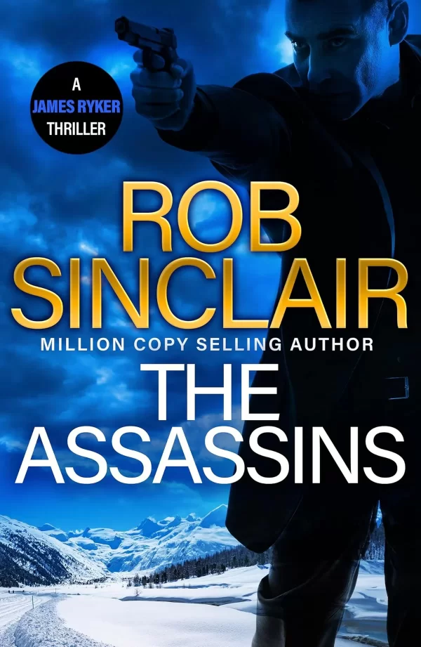 The Assassins (James Ryker #7) by Rob Sinclair