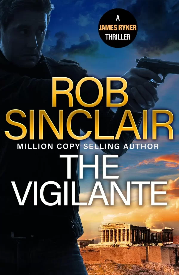The Vigilante (James Ryker #9) by Rob Sinclair