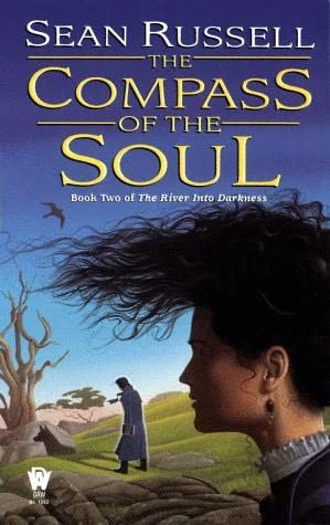 The Compass of the Soul (The River into Darkness #2) by Sean Russell