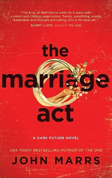 The Marriage Act (Dark Future #2) by John Marrs