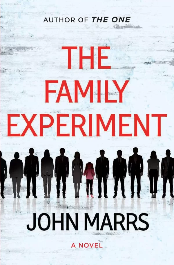 The Family Experiment (Dark Future #3) by John Marrs