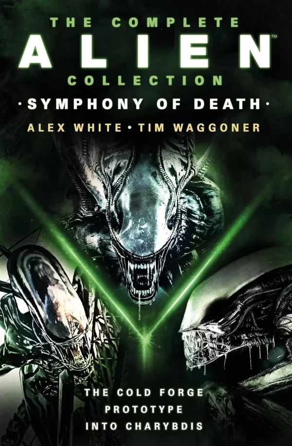 The Complete Alien Collection: Symphony of Death (Symphony of Death) by Tim Waggoner, Alex White