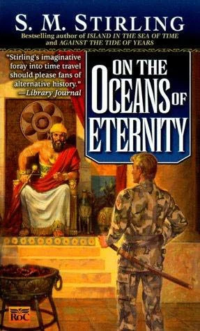 On the Oceans of Eternity (Nantucket #3) by S. M. Stirling