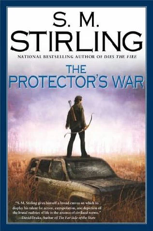The Protector's War (Dies the Fire #2) by S. M. Stirling
