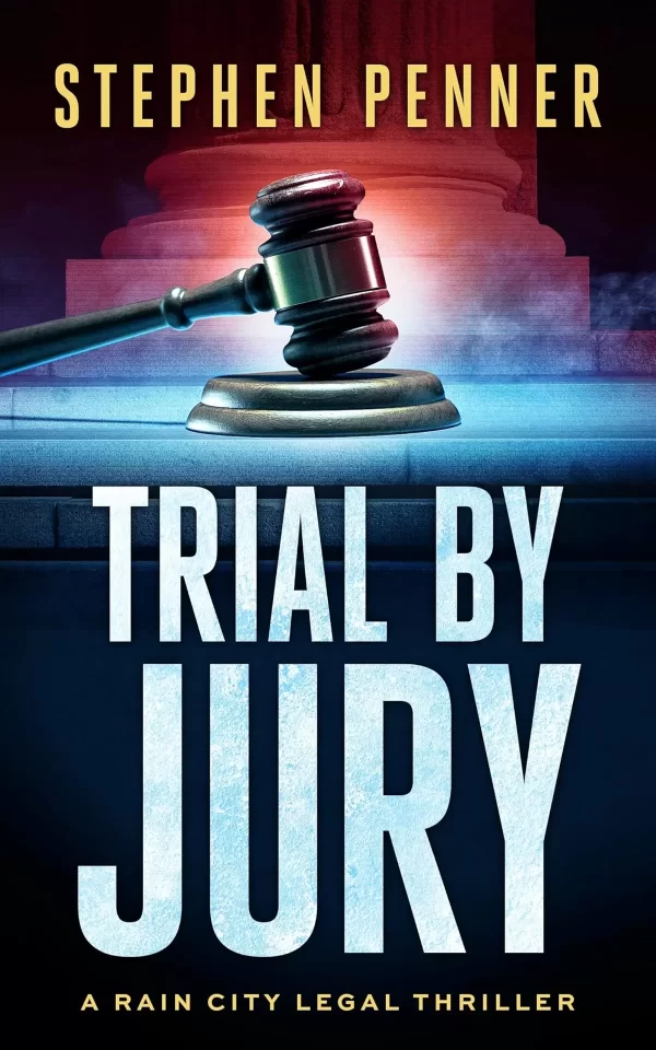 Trial By Jury (Daniel Raine #2) by Stephen Penner