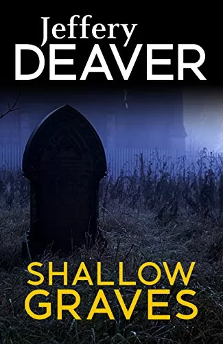 Shallow Graves (John Pellam #1) by Jeffery Deaver