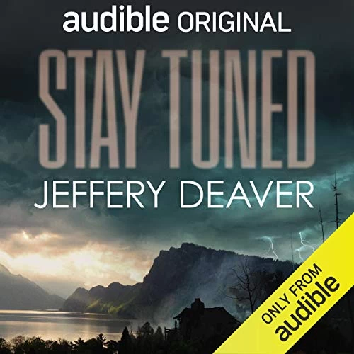 Stay Tuned (Unsettling #2) by Jeffery Deaver
