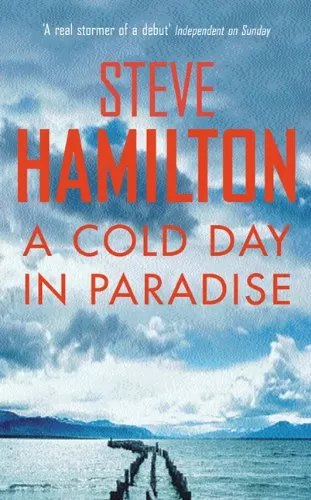 A Cold Day in Paradise (Alex McKnight #1) by Steve Hamilton