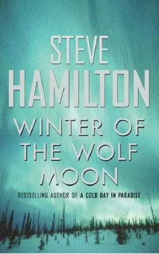 Winter of the Wolf Moon (Alex McKnight #2) by Steve Hamilton