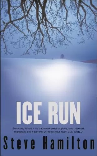 Ice Run (Alex McKnight #6) by Steve Hamilton