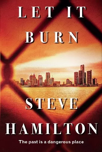 Let It Burn (Alex McKnight #10) by Steve Hamilton