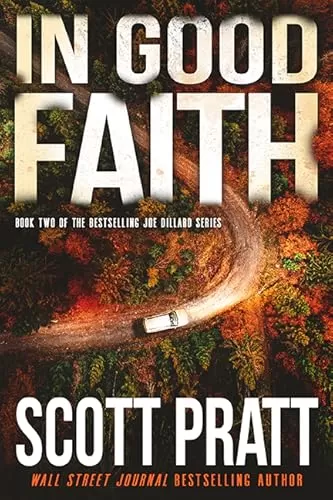 In Good Faith (Joe Dillard #2) by Scott Pratt