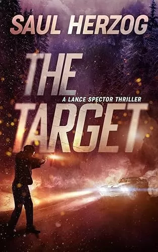The Target (A Lance Spector Thriller #3) by Saul Herzog