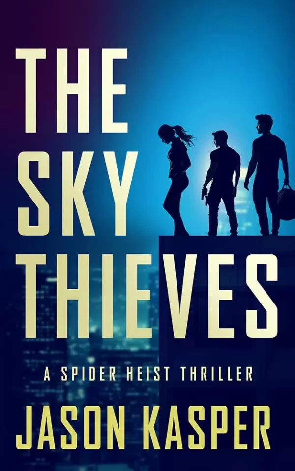 The Sky Thieves (Spider Heist #2) by Jason Kasper