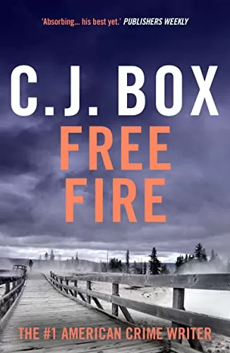 Free Fire (Joe Pickett #7) by C. J. Box