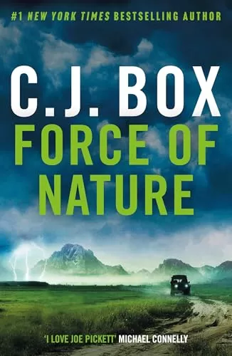 Force of Nature (Joe Pickett #12) by C. J. Box