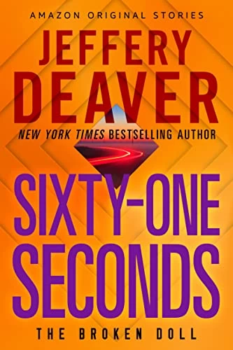 Sixty-One Seconds (Broken Doll #4) by Jeffery Deaver