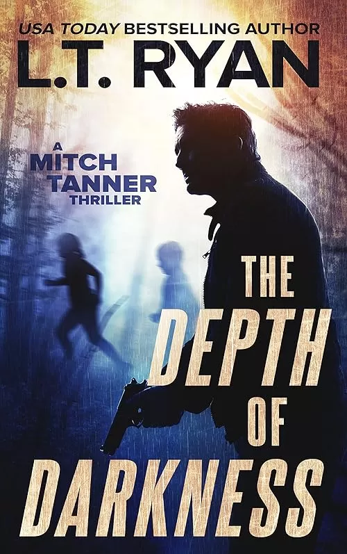 The Depth of Darkness (Mitch Tanner #1) by L.T. Ryan