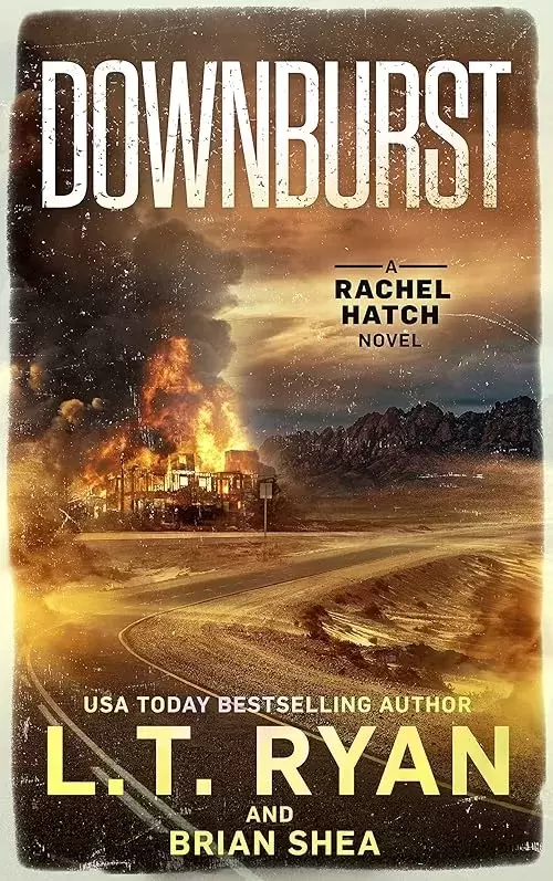 Downburst (Rachel Hatch #2) by L.T. Ryan, Brian Shea