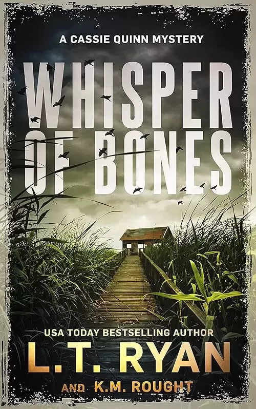 Whisper of Bones (Cassie Quinn #2) by L.T. Ryan, K.M. Rought