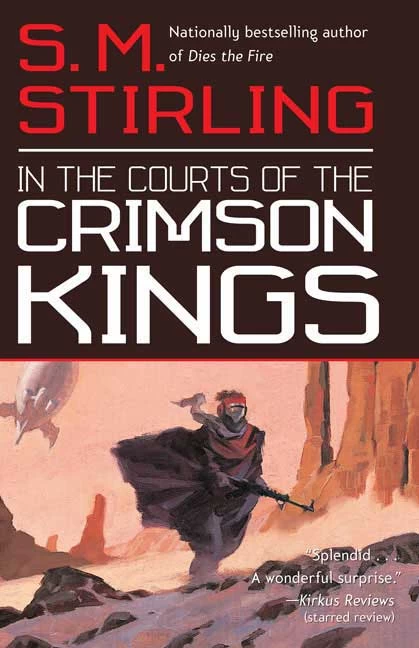 In the Courts of the Crimson Kings (The Lords of Creation #2) by S. M. Stirling
