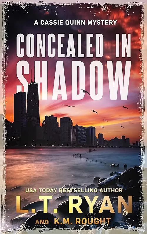 Concealed in Shadow (Cassie Quinn #5) by L.T. Ryan, K.M. Rought