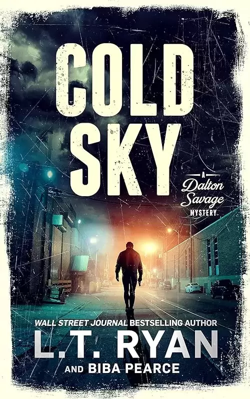Cold Sky (A Dalton Savage Mystery #3) by L.T. Ryan, Biba Pearce