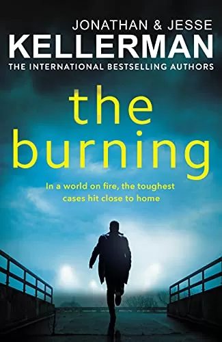 The Burning (Clay Edison #4) by Jonathan Kellerman, Jesse Kellerman