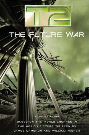 The Future War (T2 #3) by S. M. Stirling