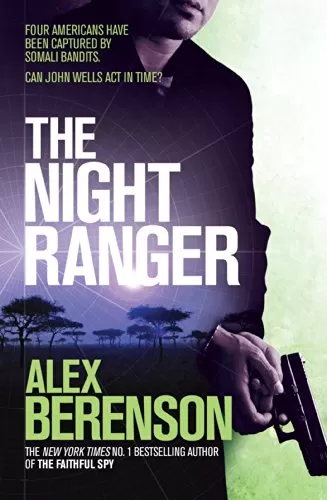 The Night Ranger (John Wells #7) by Alex Berenson