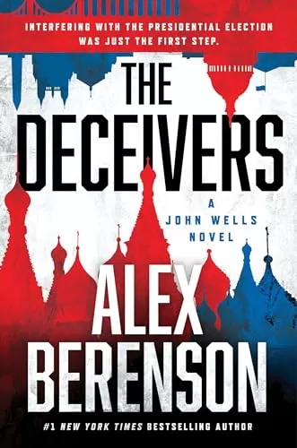 The Deceivers (John Wells #12) by Alex Berenson