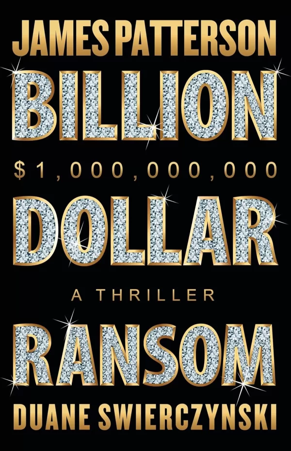 Billion-Dollar Ransom by James Patterson, Duane Swierczynski
