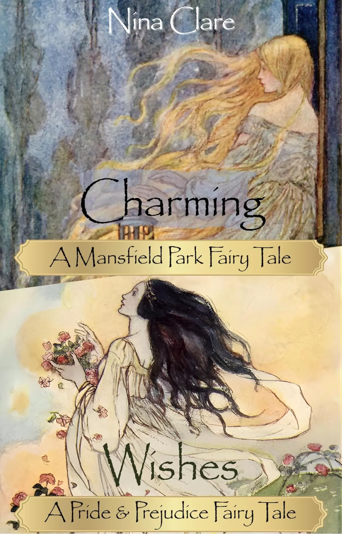 Wishes & Charming: Fairy Tale retellings of Pride & Prejudice and Mansfield Park (The Jane Austen Fairy Tales) by Nina Clare