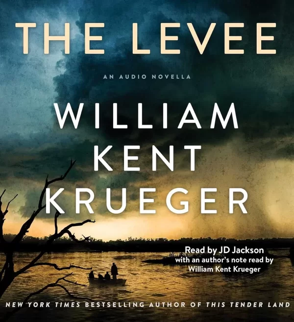 The Levee by William Kent Krueger