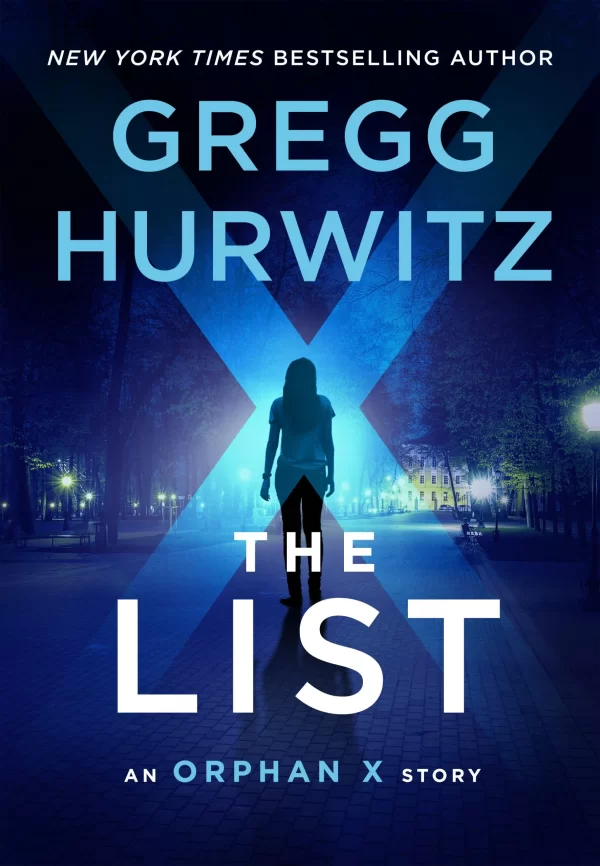 The List (Orphan X #5.5) by Gregg Hurwitz