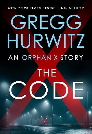 The Code (Orphan X #10.5) by Gregg Hurwitz