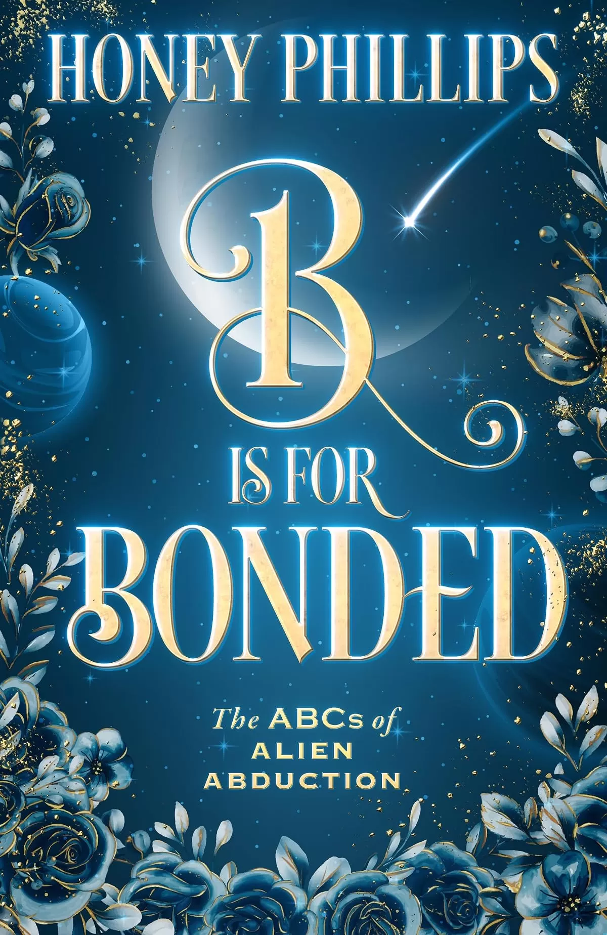 B is for Bonded (The ABCs of Alien Abduction #2) by Honey Phillips