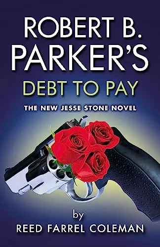 Robert B. Parker's Debt to Pay (Jesse Stone #15) by Reed Farrel Coleman