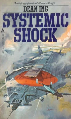 Systemic Shock (Ted Quantrill #1) by Dean Ing