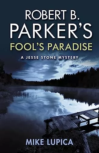 Robert B. Parker's Fool's Paradise (Jesse Stone #19) by Mike Lupica