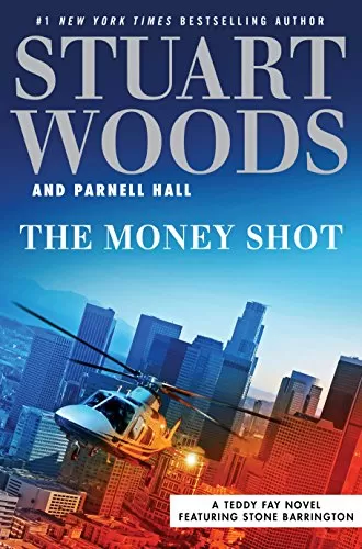 The Money Shot (Teddy Fay #2) by Stuart Woods, Parnell Hall