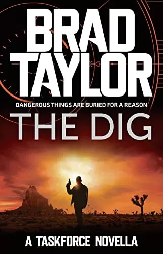 The Dig (Pike Logan #1.5) by Brad Taylor