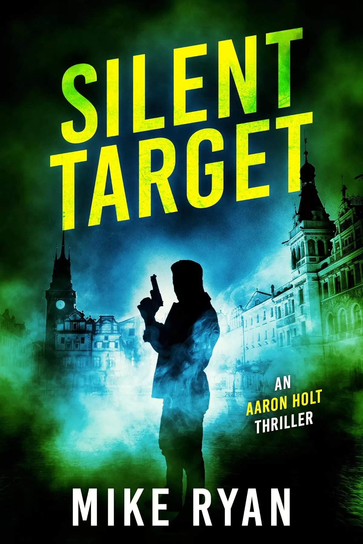 Silent Target (Aaron Holt #4) by Mike Ryan