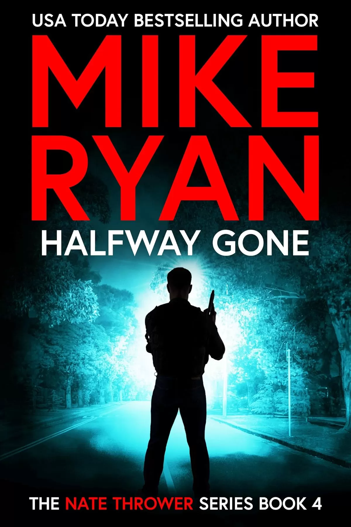 Halfway Gone (Nate Thrower #4) by Mike Ryan