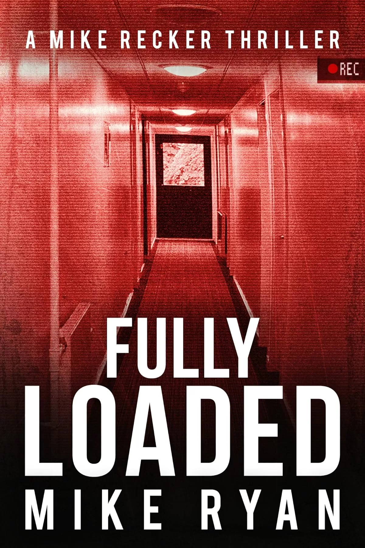 Fully Loaded (Mike Recker #2) by Mike Ryan